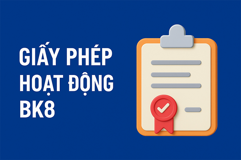 Giấy phép hợp pháp BK8