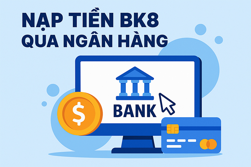 Nạp tiền qua tài khoản ngân hàng
